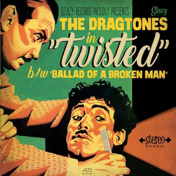 Dragtones ,The - Twisted / Ballad Of A Broken Man ( Ltd 45's )
